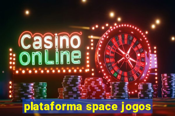 plataforma space jogos